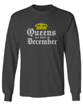 The Best Birthday Gift Queens are Born in December mens Long sleeve t shirt