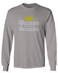 The Best Birthday Gift Queens are Born in December mens Long sleeve t shirt