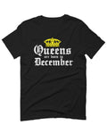 The Best Birthday Gift Queens are Born in December For men T Shirt