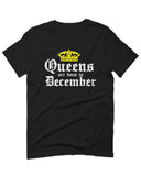The Best Birthday Gift Queens are Born in December For men T Shirt