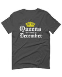 The Best Birthday Gift Queens are Born in December For men T Shirt