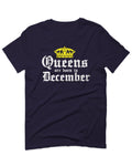 The Best Birthday Gift Queens are Born in December For men T Shirt