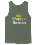 The Best Birthday Gift Queens are Born in December men's Tank Top