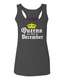 The Best Birthday Gift Queens are Born in December  women's Tank Top sleeveless Racerback