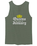 The Best Birthday Gift Queens are Born in January men's Tank Top
