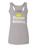 The Best Birthday Gift Queens are Born in January  women's Tank Top sleeveless Racerback