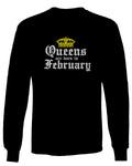 The Best Birthday Gift Queens are Born in February mens Long sleeve t shirt