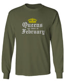 The Best Birthday Gift Queens are Born in February mens Long sleeve t shirt