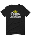 The Best Birthday Gift Queens are Born in February For men T Shirt
