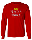 The Best Birthday Gift Queens are Born in March mens Long sleeve t shirt