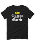 The Best Birthday Gift Queens are Born in March For men T Shirt