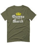 The Best Birthday Gift Queens are Born in March For men T Shirt