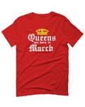 The Best Birthday Gift Queens are Born in March For men T Shirt