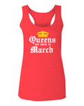 The Best Birthday Gift Queens are Born in March  women's Tank Top sleeveless Racerback