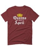 The Best Birthday Gift Queens are Born in April For men T Shirt