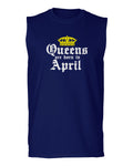 The Best Birthday Gift Queens are Born in April men Muscle Tank Top sleeveless t shirt