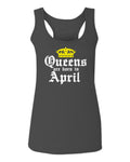 The Best Birthday Gift Queens are Born in April  women's Tank Top sleeveless Racerback