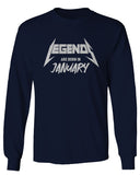 The Best Birthday Gift Legends are Born in January mens Long sleeve t shirt