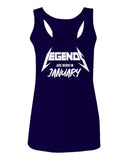 The Best Birthday Gift Legends are Born in January  women's Tank Top sleeveless Racerback