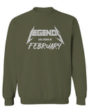 The Best Birthday Gift Legends are Born in February men's Crewneck Sweatshirt