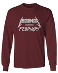The Best Birthday Gift Legends are Born in February mens Long sleeve t shirt