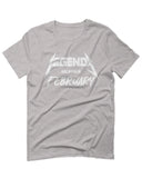 The Best Birthday Gift Legends are Born in February For men T Shirt
