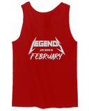 The Best Birthday Gift Legends are Born in February men's Tank Top