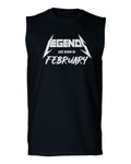 The Best Birthday Gift Legends are Born in February men Muscle Tank Top sleeveless t shirt