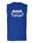 The Best Birthday Gift Legends are Born in February men Muscle Tank Top sleeveless t shirt