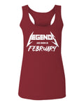 The Best Birthday Gift Legends are Born in February  women's Tank Top sleeveless Racerback