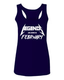 The Best Birthday Gift Legends are Born in February  women's Tank Top sleeveless Racerback