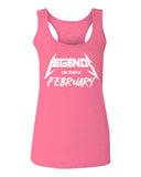 The Best Birthday Gift Legends are Born in February  women's Tank Top sleeveless Racerback