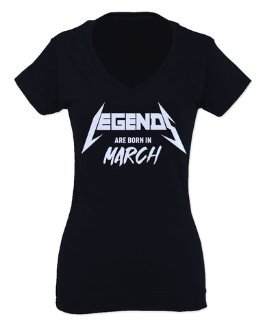 The Best Birthday Gift Legends are Born in March For Women V neck fitted T Shirt