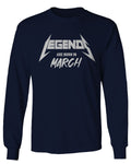 The Best Birthday Gift Legends are Born in March mens Long sleeve t shirt