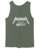 The Best Birthday Gift Legends are Born in March men's Tank Top