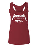 The Best Birthday Gift Legends are Born in March  women's Tank Top sleeveless Racerback