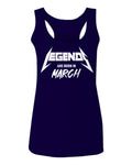 The Best Birthday Gift Legends are Born in March  women's Tank Top sleeveless Racerback