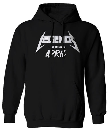 The Best Birthday Gift Legends are Born in April Sweatshirt Hoodie