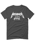 The Best Birthday Gift Legends are Born in April For men T Shirt