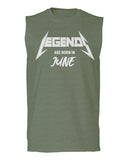 The Best Birthday Gift Legends are Born in June men Muscle Tank Top sleeveless t shirt