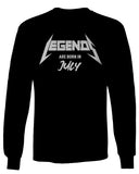 The Best Birthday Gift Legends are Born in July mens Long sleeve t shirt