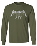 The Best Birthday Gift Legends are Born in July mens Long sleeve t shirt