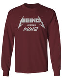 The Best Birthday Gift Legends are Born in August mens Long sleeve t shirt
