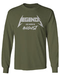 The Best Birthday Gift Legends are Born in August mens Long sleeve t shirt