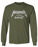 The Best Birthday Gift Legends are Born in August mens Long sleeve t shirt