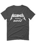 The Best Birthday Gift Legends are Born in August For men T Shirt