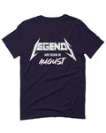 The Best Birthday Gift Legends are Born in August For men T Shirt