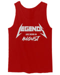 The Best Birthday Gift Legends are Born in August men's Tank Top