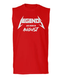 The Best Birthday Gift Legends are Born in August men Muscle Tank Top sleeveless t shirt