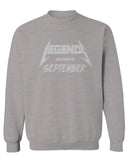 The Best Birthday Gift Legends are Born in September men's Crewneck Sweatshirt